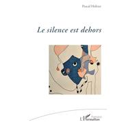 Le silence est dehors (Poésie(s))