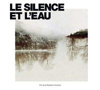 Le Silence et l'Eau [VINYL]