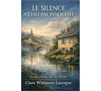 Le silence n’était pas innocent: Un cosy crime au cœur des non-dits