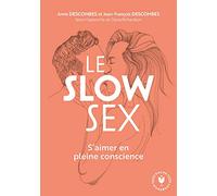 Le slow sex: S aimer en pleine conscience: 31556