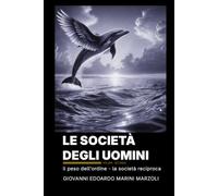 Le società degli uomini - Libro 4: Il peso dell'ordine