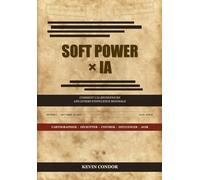 Le Soft Power à l'Ère de l'IA: Comment l'intelligence artificielle reconfigure les leviers d'influence mondiale