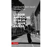 Le soir approche et déjà le jour baisse