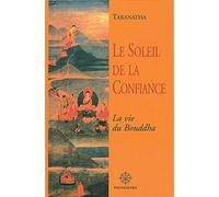 LE SOLEIL DE LA CONFIANCE LA VIE DU BOUDDHA