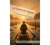 Le Soleil de Naples: 2. Le parfum des collines