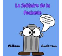 Le Solitaire de la Poubelle: Trash Can Kid (Version Française) (The Books About Stuff)