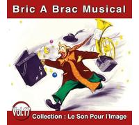Le Son pour l'image Vol. 17 : BRIC À BRAC Musical