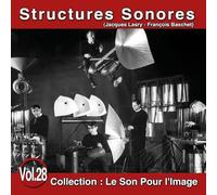 Le Son pour l'image Vol. 28 : Structures Sonores