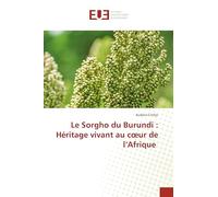 Le Sorgho du Burundi: Héritage vivant au cœur de l'Afrique