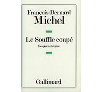 Le Souffle coupé: Respirer et écrire – Gallimard