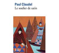 Le soulier de satin: Action espagnole en quatre journées: 273 (Collection Folio)