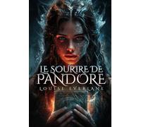 Le sourire de Pandore: Dark Romance / Romantasy • Enemies-to-Lovers • Triangle amoureux (Tome 1)