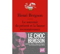 Le souvenir du présent et la fausse reconnaissance