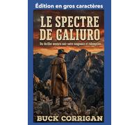 Le Spectre de Galiuro: Édition en gros caractères