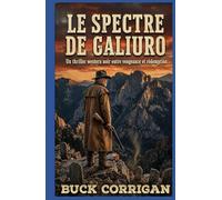 Le Spectre de Galiuro: Un thriller western noir entre vengeance et rédemption