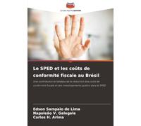 Le SPED et les coûts de conformité fiscale au Brésil: Une contribution à l'analyse de la réduction des coûts de conformité fiscale et des investissements publics dans le SPED