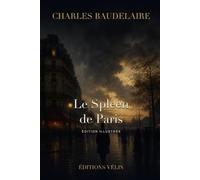 Le Spleen de Paris (Illustré)