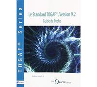 Le Standard Togaf, Version 9.2 - Guide de Poche (The open group series)