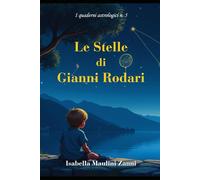 Le stelle di Gianni Rodari (I Quaderni Astrologici)