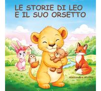 LE STORIE DI LEO E IL SUO ORSETTO
