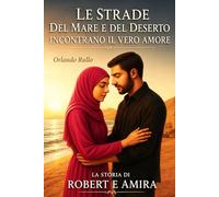 Le Strade del Mare e del Deserto Incontrano il Vero Amore: La Storia di Robert e Amira