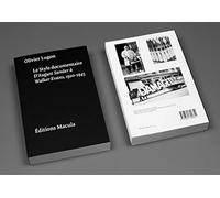 Le Style Documentaire: D'August Sander A Walker Evans 1920-1945