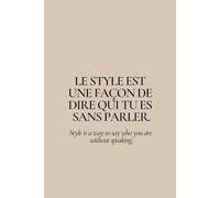 LE STYLE EST UNE FAÇON DE DIRE QUI TU ES SANS PARLER.: A FrenchVibes Journal