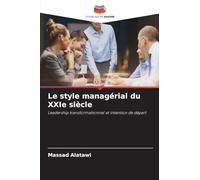 Le style managérial du XXIe siècle: Leadership transformationnel et intention de départ