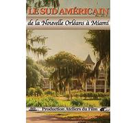 Le sud américain, de la Nouvelle Orléans à Miami