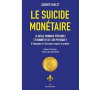 Le suicide monétaire: La seule monnaie véritable et honnête est l'or physique !