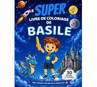 Le SUPER livre de coloriage de Basile: 30 pages à colorier - Collection Colorie ton prénom