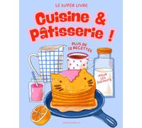Le super livre de cuisine et pâtisserie pour enfants: les meilleures recettes à partir de 3 ans avec maman ! (Pour les enfants)