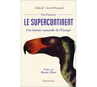Le supercontinent: Une histoire naturelle de l'Europe