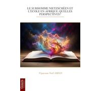 LE SURHOMME NIETZSCHÉEN ET L’ÉCOLE EN AFRIQUE: QUELLES PERSPECTIVES?