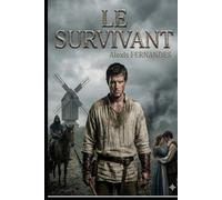 LE SURVIVANT: Le temps des Cendres