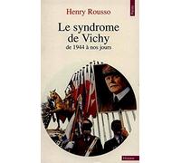 Le Syndrome De Vichy De 1944 a Nos Jours