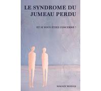 Le syndrome du jumeau perdu. Et si vous étiez concerné ?