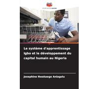 Le système d'apprentissage Igbo et le développement du capital humain au Nigeria