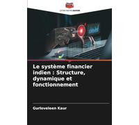 Le système financier indien : Structure, dynamique et fonctionnement