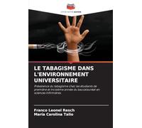 Le Tabagisme Dans l'Environnement Universitaire: Prévalence du tabagisme chez les étudiants de première et troisième année du baccalauréat en sciences infirmières.