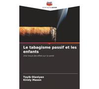 Le tabagisme passif et les enfants: Une revue des effets sur la santé