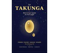 Le Takunga: Récit d'une lignée et d'un appel