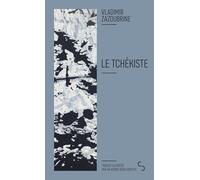 Le tchékiste: Récit sur elle et toujours sur elle