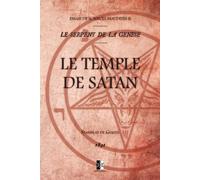 Le Temple de Satan: Essais de Sciences Maudites II - Le Serpent de la Genèse