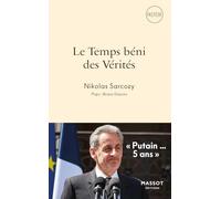 Le Temps béni des Vérités - Putain... 5 ans: Nikolas Sarcozy "Putain... 5 ans !"