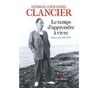 Le Temps d'apprendre à vivre: Mémoires 1935-1947