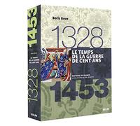 Le temps de la Guerre de Cent ans (1328-1453): Version brochée