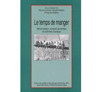 Le temps de manger - alimentation, emploi du temps et rythmes sociaux