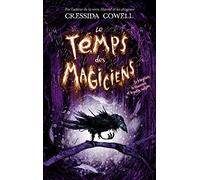 Le Temps des Magiciens - Tome 1 - Le Magicien, la Guerrière et la petite cuillère