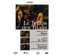 Le Temps des Titans - Titien Vinci Raphael